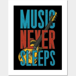 Music never sleeps Posters and Art